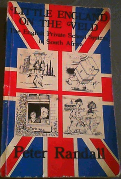 Little England on the Veld: The English Private School System in South Africa