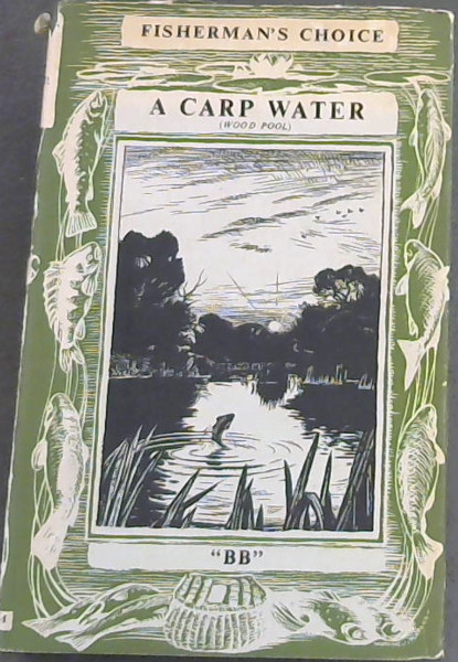 A Carp Water (Wood Pool) and how to fish it