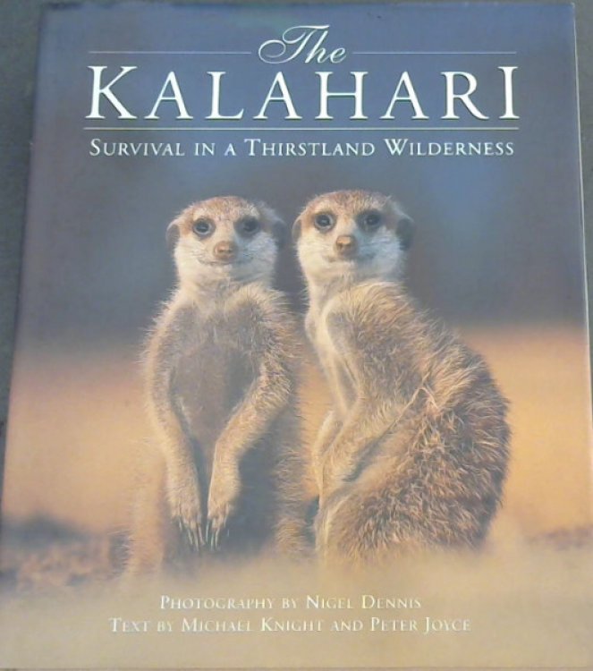 The Kalahari: Survival in a Thirstland Wilderness