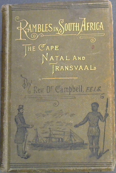 Rambles in South Africa, the Cape, Natal and Transvaal, A Record of Holiday Travel