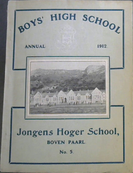 Boys' High School Annual: 1912 - Jongens Hoger School