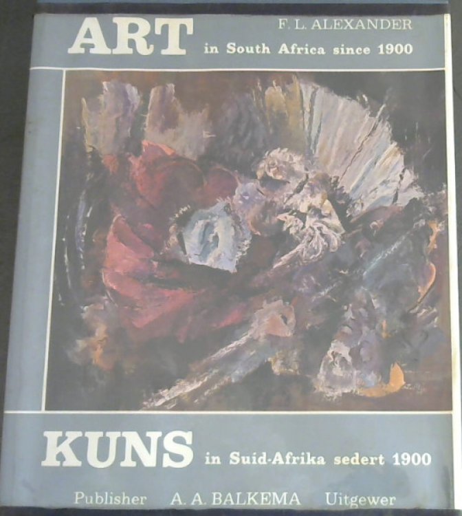 Art in South Africa: Painting Sculpture and Graphic Work since 1900