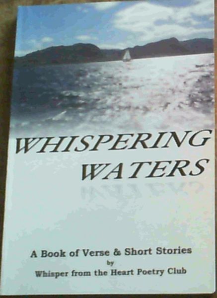 Whispering Waters- A Book of Verse & Short Stories