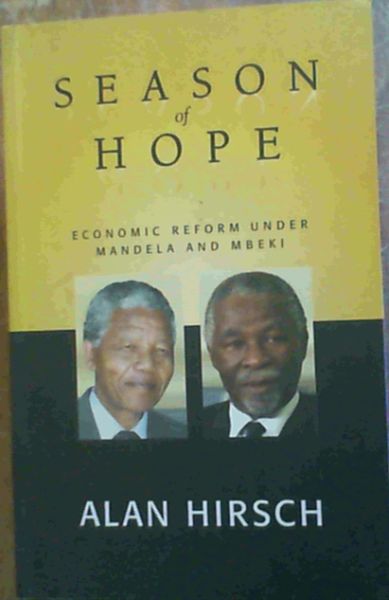 Season of Hope: Economic Reform Under Mandela And Mbeki