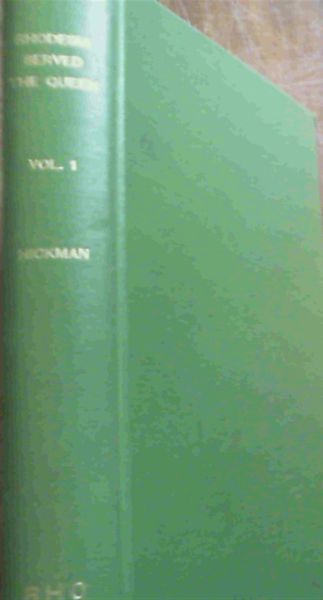 Rhodesia Served the Queen Rhodesian Forces in the Boer War 1899 - 1902 Volume I
