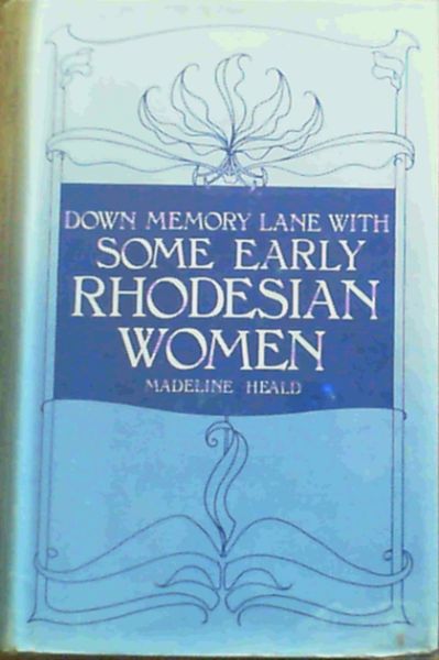 Down Memory Lane with Some Early Rhodesian Women