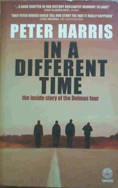 In a Different Time: The Inside Story of the Delmas Four