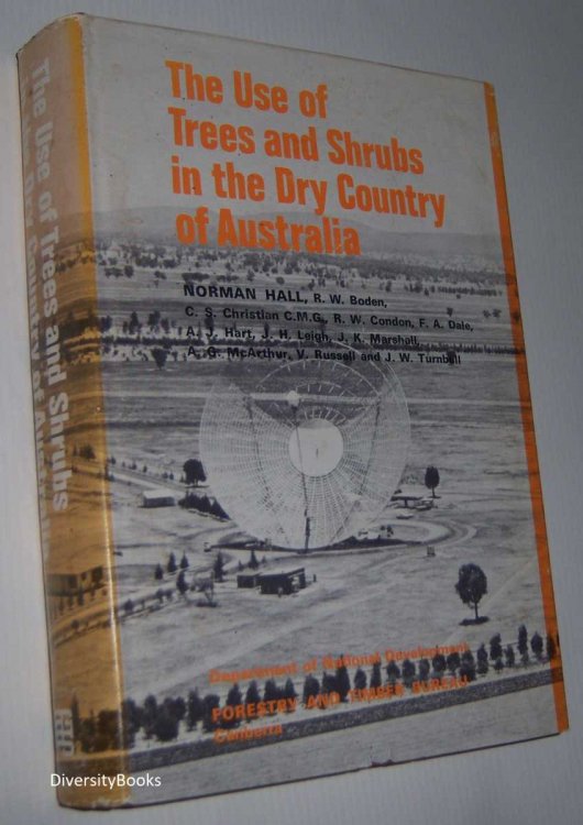 THE USE OF TREES AND SHRUBS IN THE DRY COUNTRY OF AUSTRALIA
