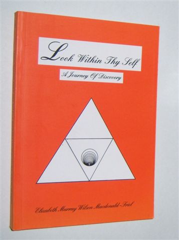 LOOK WITHIN THY SELF : A Journey of Discovery