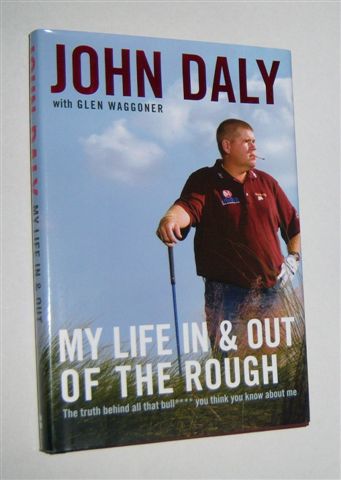 MY LIFE IN AND OUT OF THE ROUGH : The Truth Behind All the Bull**** You Think You Know about Me