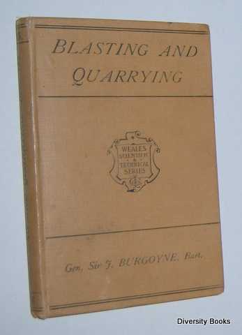 Image for A TREATISE ON THE BLASTING AND QUARRYING OF STONE FOR BUILDING AND OTHER PURPOSES A TREATISE ON THE BLASTING AND QUARRYING OF STONE FOR BUILDING AND OTHER PURPOSES