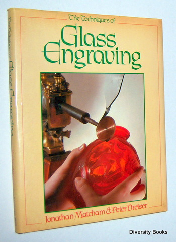 Image for THE TECHNIQUES OF GLASS ENGRAVING THE TECHNIQUES OF GLASS ENGRAVING