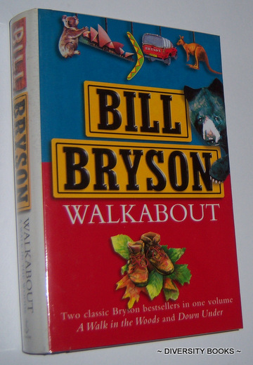 WALKABOUT : A Walk in the Woods & Down Under