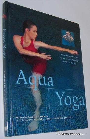 Image for AQUA YOGA : Harmonizing Exercises in Water for Pregnancy, Birth and Beyond AQUA YOGA : Harmonizing Exercises in Water for Pregnancy, Birth and Beyond
