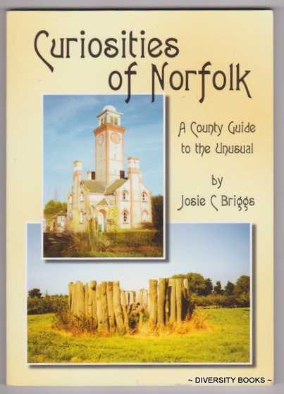 Image for CURIOSITIES OF NORFOLK : A County Guide to the Unusual CURIOSITIES OF NORFOLK : A County Guide to the Unusual