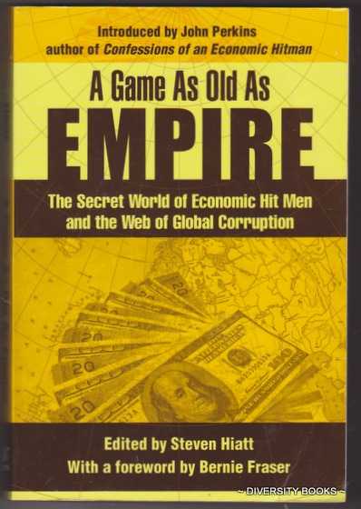 Image for A GAME AS OLD AS EMPIRE : The Secret World of Economic Hit Men and the Web of Global Corruption A GAME AS OLD AS EMPIRE : The Secret World of Economic Hit Men and the Web of Global Corruption