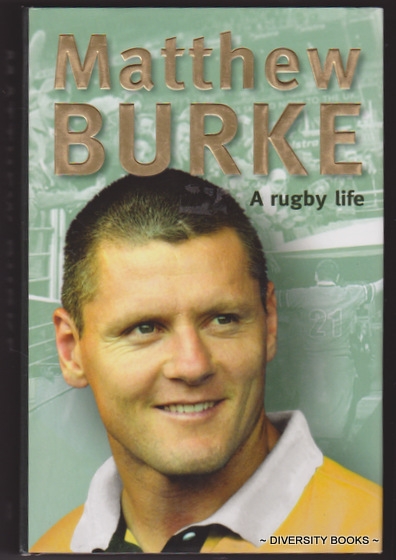 Image for MATTHEW BURKE : A Rugby Life MATTHEW BURKE : A Rugby Life