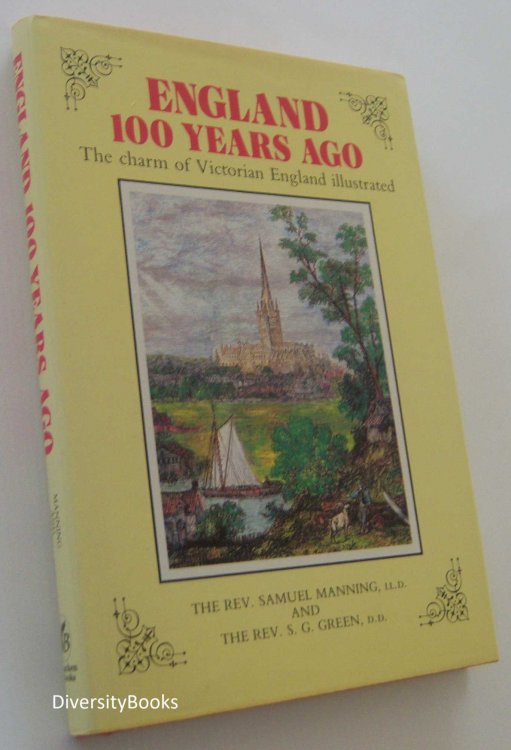 Image for ENGLAND 100 YEARS AGO : The Charm of Victorian England Illustrated ENGLAND 100 YEARS AGO : The Charm of Victorian England Illustrated