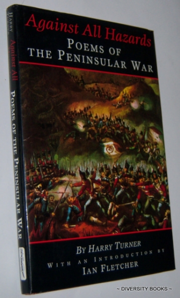 AGAINST ALL HAZARDS : Poems of the Peninsular War
