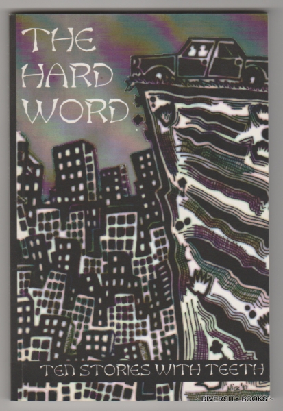 Image for THE HARD WORD : Ten Stories with Teeth THE HARD WORD : Ten Stories with Teeth