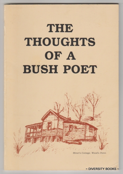 Image for THE THOUGHTS OF A BUSH POET (Signed Copy) THE THOUGHTS OF A BUSH POET (Signed Copy)