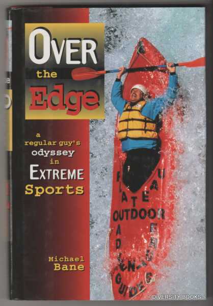 Image for OVER THE EDGE : A Regular Guy's Odyssey in Extreme Sports OVER THE EDGE : A Regular Guy's Odyssey in Extreme Sports