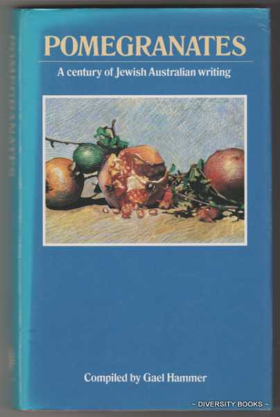 POMEGRANATES: A century of Jewish Australian Writing