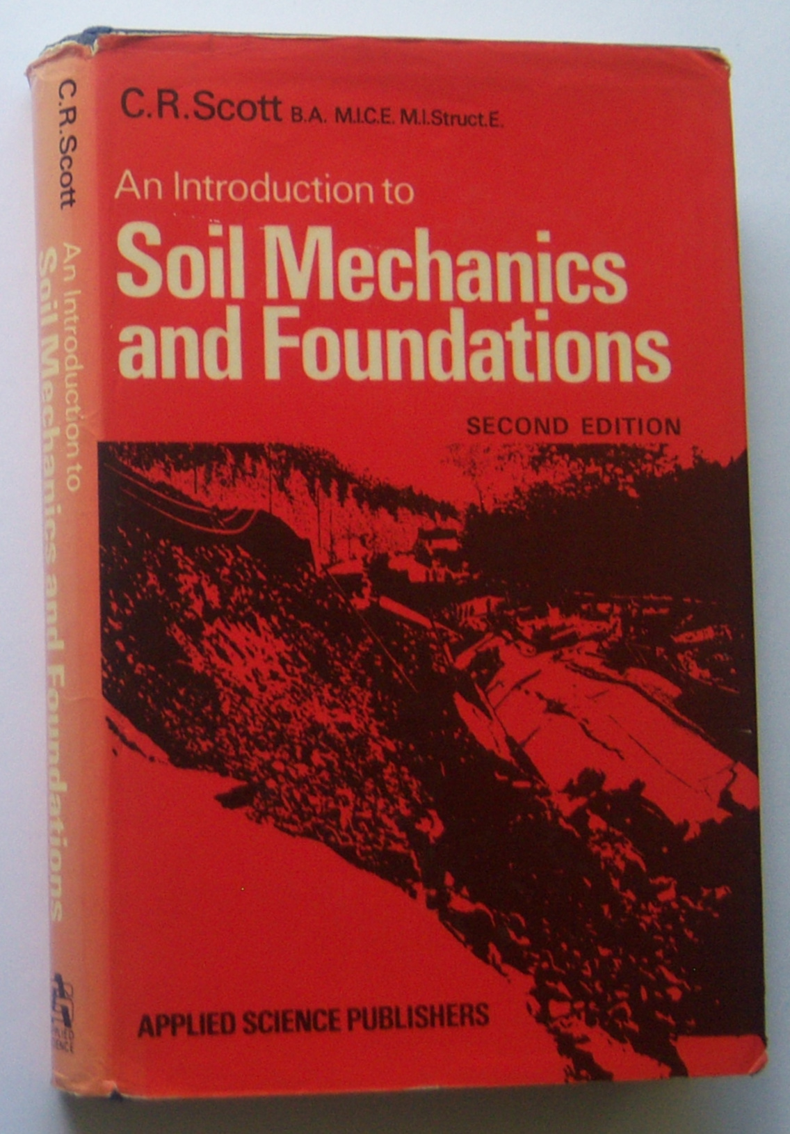 AN INTRODUCTION TO SOIL MECHANICS AND FOUNDATIONS (Second Edition)