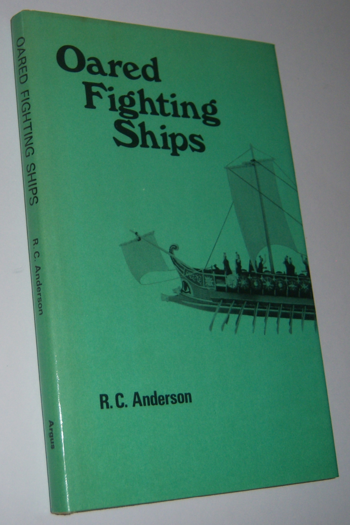 Image for OARED FIGHTING SHIPS: From Classical Times To The Coming Of Steam OARED FIGHTING SHIPS: From Classical Times To The Coming Of Steam