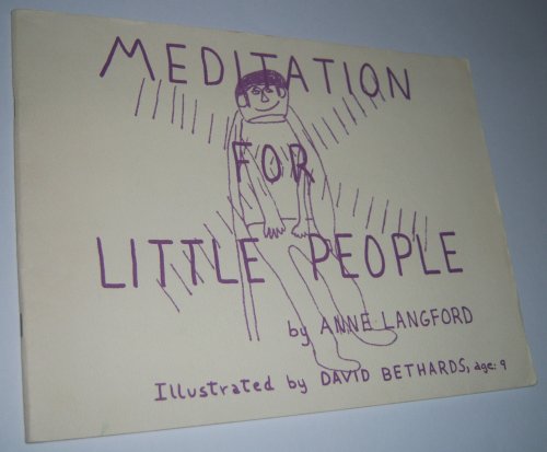 Image for MEDITATION FOR LITTLE PEOPLE (Illustrated by David Bethards: Age 9) MEDITATION FOR LITTLE PEOPLE (Illustrated by David Bethards: Age 9)