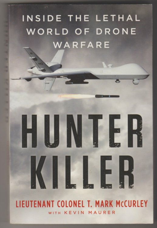 Image for HUNTER KILLER: Inside the Lethal World of Drone Warfare HUNTER KILLER: Inside the Lethal World of Drone Warfare