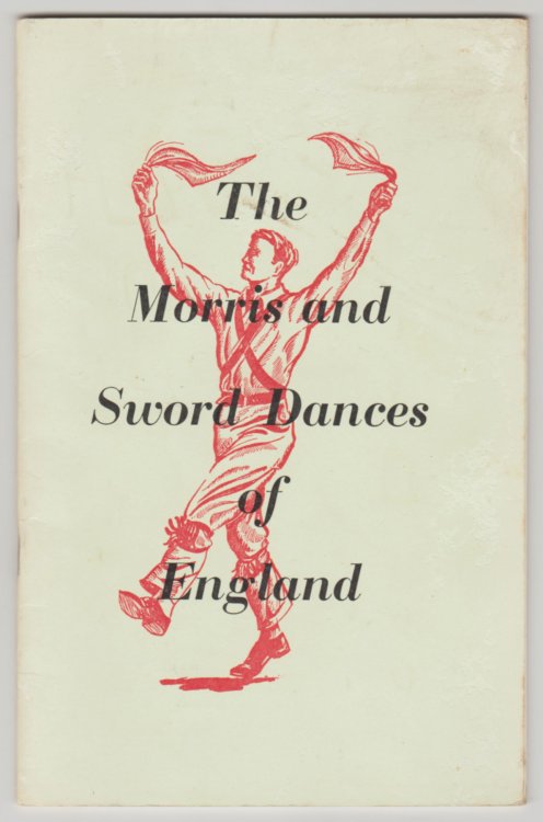 Image for THE MORRIS AND SWORD DANCES OF ENGLAND THE MORRIS AND SWORD DANCES OF ENGLAND