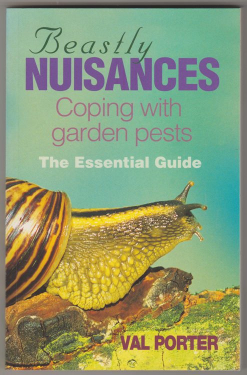 BEASTLY NUISANCES: Coping with Garden Pests - The Essential Guide