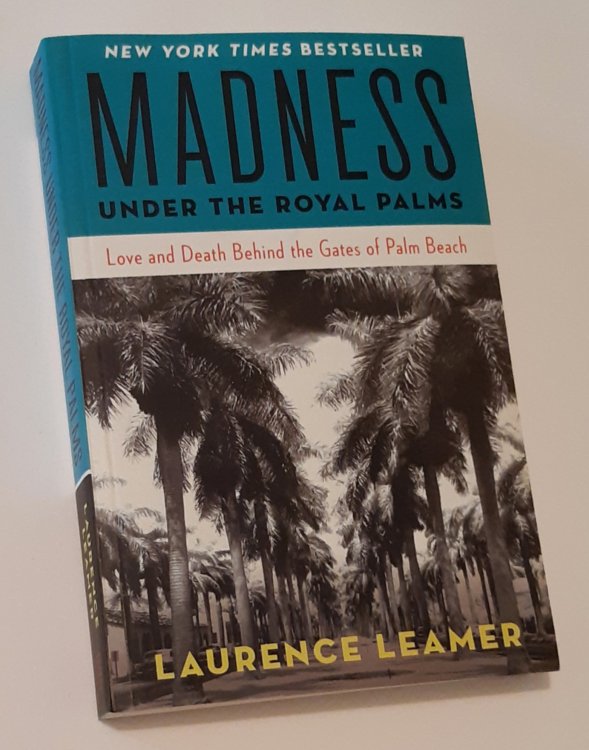 Image for MADNESS UNDER THE ROYAL PALMS: Love and Death Behind the Gates of Palm Beach MADNESS UNDER THE ROYAL PALMS: Love and Death Behind the Gates of Palm Beach
