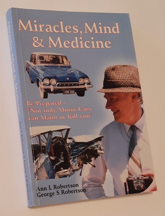 Image for MIRACLES, MIND AND MEDICINE (Signed by Both Authors) MIRACLES, MIND AND MEDICINE (Signed by Both Authors)