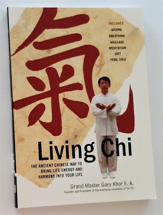 LIVING CHI: The Ancient Chinese Way to Bring Life Energy and Harmony Into Your Life