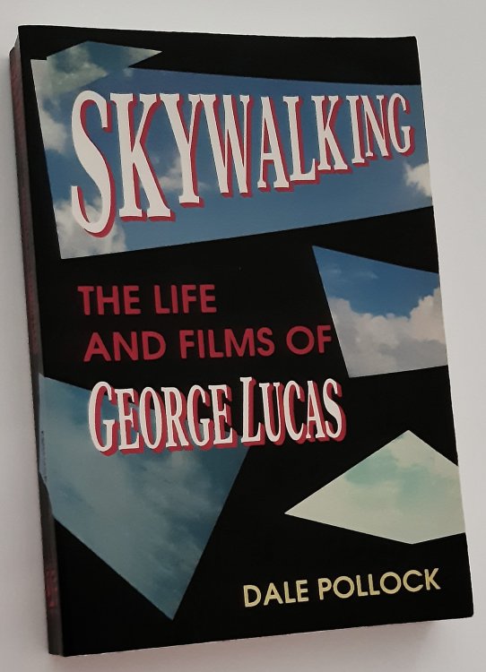 Image for SKYWALKING: The Life and Films of George Lucas SKYWALKING: The Life and Films of George Lucas
