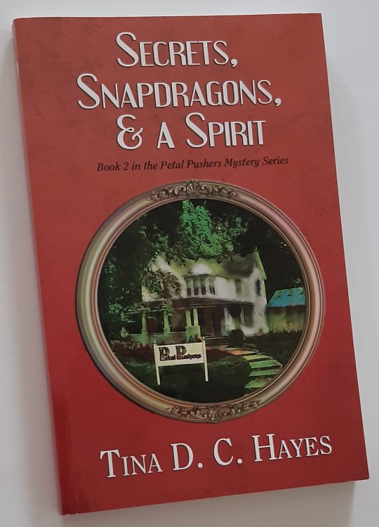 Image for SECRETS, SNAPDRAGONS, & A SPIRIT (Book 2 in the Petal Pushers Mystery Series) SECRETS, SNAPDRAGONS, & A SPIRIT (Book 2 in the Petal Pushers Mystery Series)