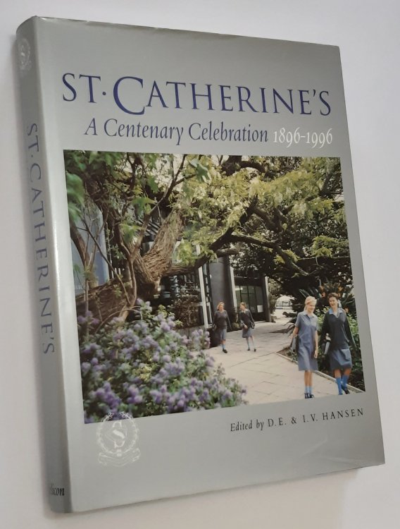 Image for ST. CATHERINE'S: A Centenary Celebration 1896-1996 ST. CATHERINE'S: A Centenary Celebration 1896-1996