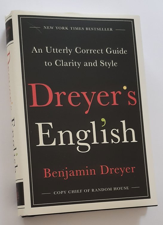 Image for DREYER'S ENGLISH: An Utterly Correct Guide To Clarity and Style DREYER'S ENGLISH: An Utterly Correct Guide To Clarity and Style