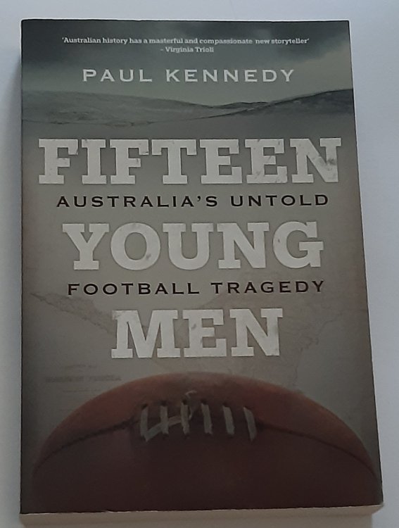 FIFTEEN YOUNG MEN: Australia's Untold Football Tragedy