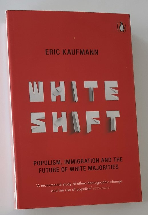 WHITESHIFT: Populism, Immigration and the Future of White Majorities