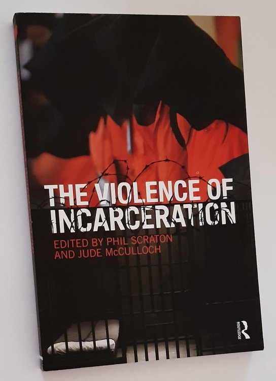 THE VIOLENCE OF INCARCERATION