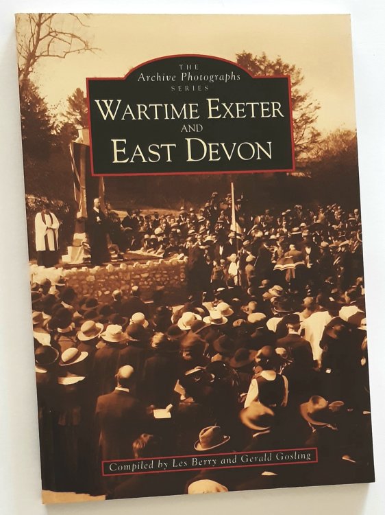 Image for WARTIME EXETER AND EAST DEVON (The Archive Photographs Series) WARTIME EXETER AND EAST DEVON (The Archive Photographs Series)