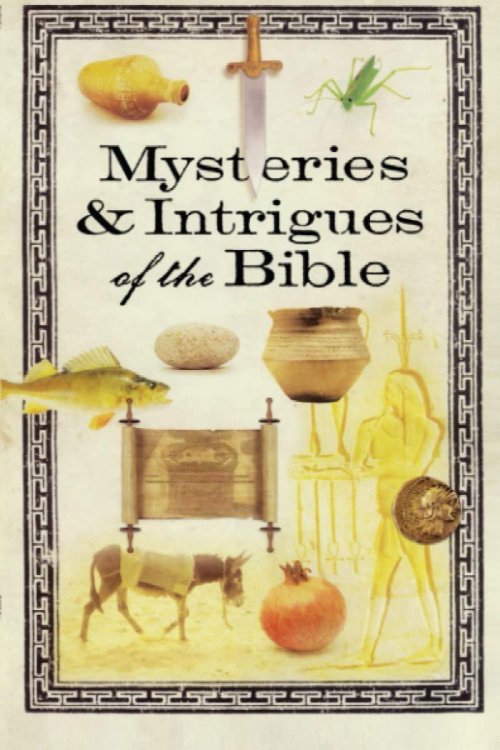 Mysteries & Intrigues of the Bible