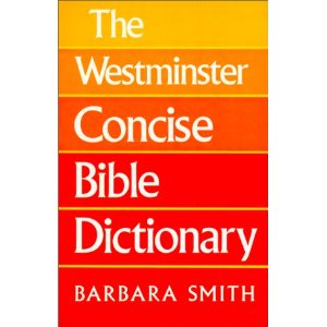 Image for The Westminster Concise Bible Dictionary The Westminster Concise Bible Dictionary