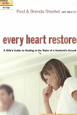 Image for Every Heart Restored: A Wife's Guide to Healing in the Wake of a Husband's Sexual Sin (The Every Man Series) Every Heart Restored: A Wife's Guide to Healing in the Wake of a Husband's Sexual Sin (The Every Man Series)