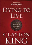 Dying to Live: Abandoning Yourself to God's Bold Paradox