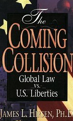 Image for The Coming Collision: Global Law vs. U.S. Liberties The Coming Collision: Global Law vs. U.S. Liberties
