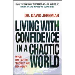 Image for Living With Confidence in a Chaotic World: What on Earth Should We Do Now Living With Confidence in a Chaotic World: What on Earth Should We Do Now